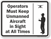 Operators Must Keep Unmanned Aircraft In Sight Drone Sign