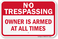 Owner Is Armed No Trespassing Sign