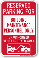 Reserved Parking For Building Maintenance Personnel Sign