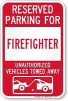 Reserved Parking For Firefighter Vehicles Tow Away Sign