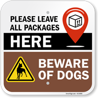 Please Leave All Packages Here Beware Of Dogs Sign