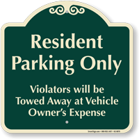 Resident Parking Only Violators Towed Signature Sign