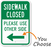 Sidewalk Closed Use Other Side Sign