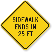Sidewalk Ends In 25Ft Diamond Sign