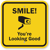 Smile You Are Looking Good Surveillance Sign