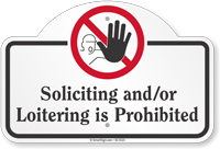 Soliciting And Or Loitering Is Prohibited Dome Top Sign