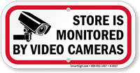 Store Is Monitored By Video Cameras Sign