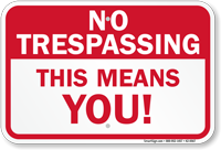 This Means You No Trespassing Sign