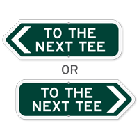 To The Next Tee Golf Course Sign