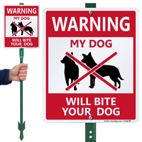 Warning My Dog Will Bite Your Dog Sign
