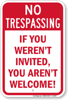 You Are Not Welcome No Trespassing Sign