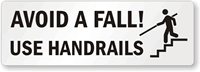 Avoid A Fall! Use Handrails