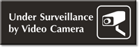 Under Surveillance By Video Camera Engraved Door Sign