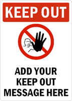 Keep OutADD YOUR KEEP OUT MESSAGE Sign