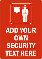 Custom Sign - ADD YOUR OWN SECURITY Text