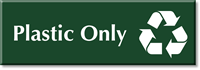 Plastic Only Sign with Recycle Graphic