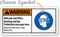 Custom Wear Hearing Eye Protection ANSI Sign