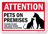 Attention Pets On Premises Please Close The Gate Sign