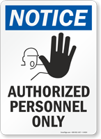 Notice Authorized Personnel Sign