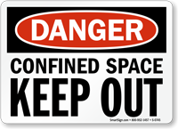 Danger Confined Space Keep Out Sign