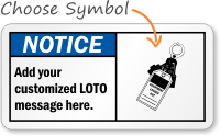 Notice (ANSI):Add your customized LOTO message Sign