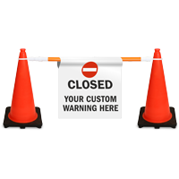 Custom Cone Bar Barricade Sign