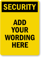 Custom Wording Security Sign