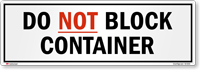Do Not Block Container Safety Sign