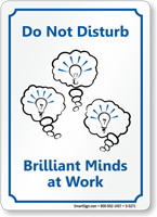 Do Not Disturb Brilliant Minds Work Sign