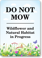 Do Not Mow Wildflower And Natural Habitat Sign
