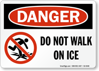 Danger Do Not Walk On Ice Danger Sign