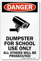 Dumpster For School Use All Others Prosecuted Sign