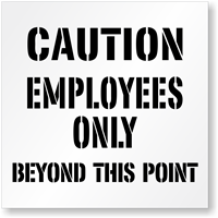 Employee Only Beyond This Point Caution Stencil