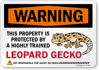 Funny Warning This Property Is Protected By A Highly Trained Leopard Gecko Not Responsible For Injury Or Death Sign
