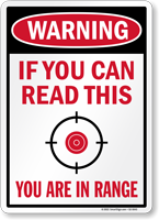 If You Can Read This You Are In Range Warning Sign