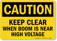 Caution Keep Clear Sign