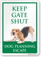 Keep Gate Shut Dog Planning Escape Gate Warning Sign