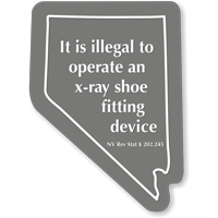 Nevada Novelty Law X-Ray Shoe-Fitting Device Sign
