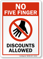 No Five Finger Discounts Allowed Shoplifting Sign