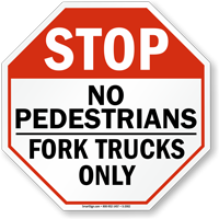 Stop No Pedestrians  Forklift Truck Sign