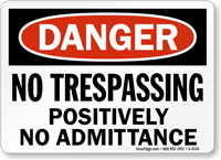 Danger No Trespassing Admittance Sign
