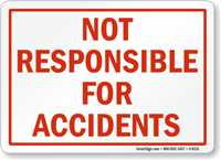 Not Responsible For Accidents Sign