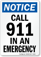Notice Call 911 Emergency Sign