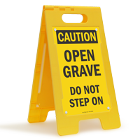 OSHA Caution Open Grave Do Not Step Standing Floor Sign