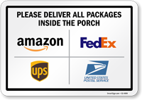 Please Deliver All Packages Inside The Porch Sign