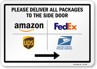 Please Deliver All Packages to the Side Door Arrow Sign