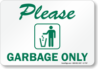 Please Garbage Only Sign