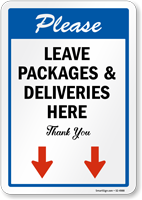 Please Leave Packages and Deliveries Here Thank You Sign
