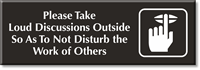 Please Take Loud Discussions Outside Select a Color Engraved Sign