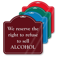 Right To Refuse To Sell Alcohol ShowCase Sign